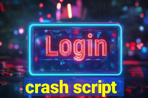 crash script